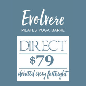 Evolvere Pilates Yoga Barre $79 direct debited fortnightly